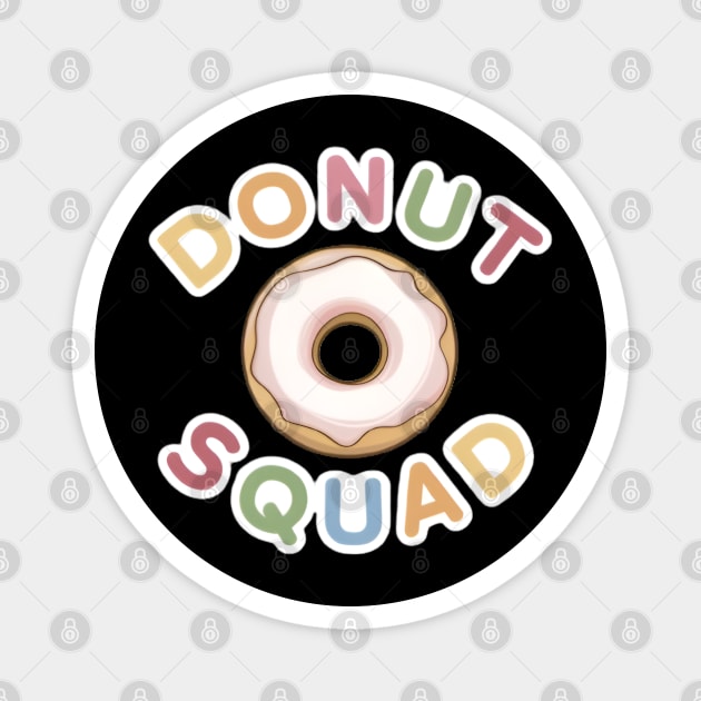 donut squad Magnet by CreationArt8